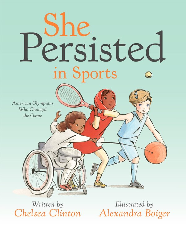 She Persisted In Sports by Chelsea Clinton, Hardcover | Indigo Chapters