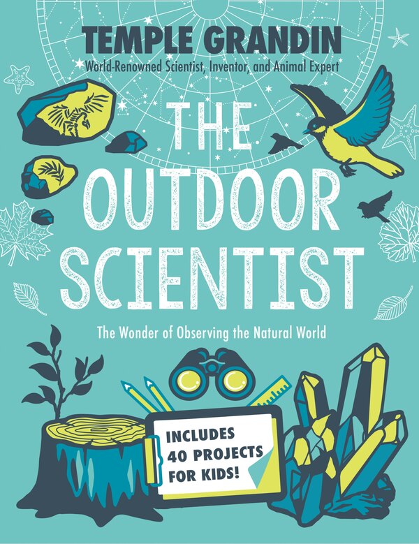 The Outdoor Scientist by Temple Grandin, Hardcover | Indigo Chapters