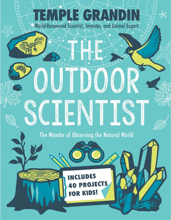 The Outdoor Scientist by Temple Grandin, Paperback | Indigo Chapters