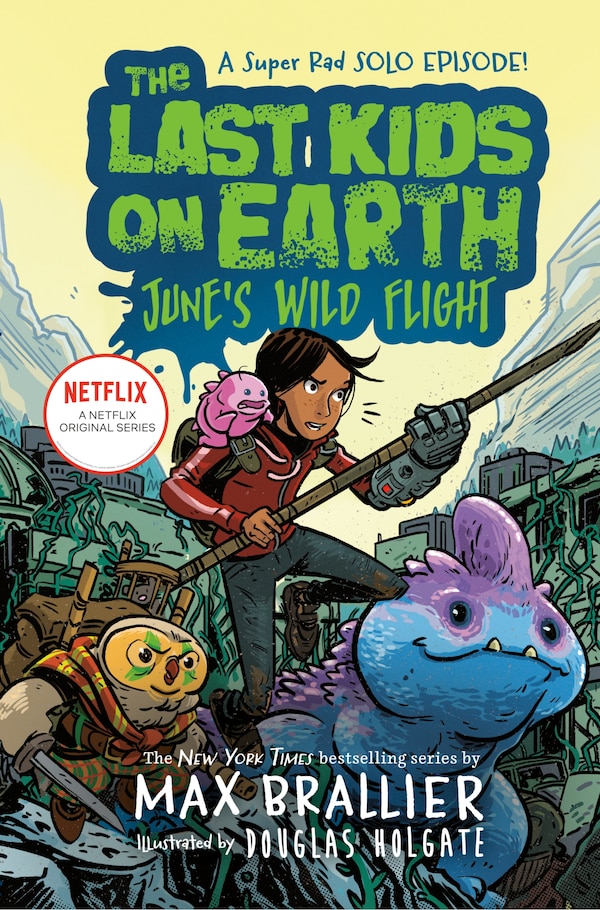 The Last Kids On Earth: June's Wild Flight by Max Brallier, Paper over Board | Indigo Chapters