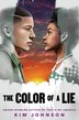 The Color of a Lie by Kim Johnson, Reinforced Library Binding | Indigo Chapters