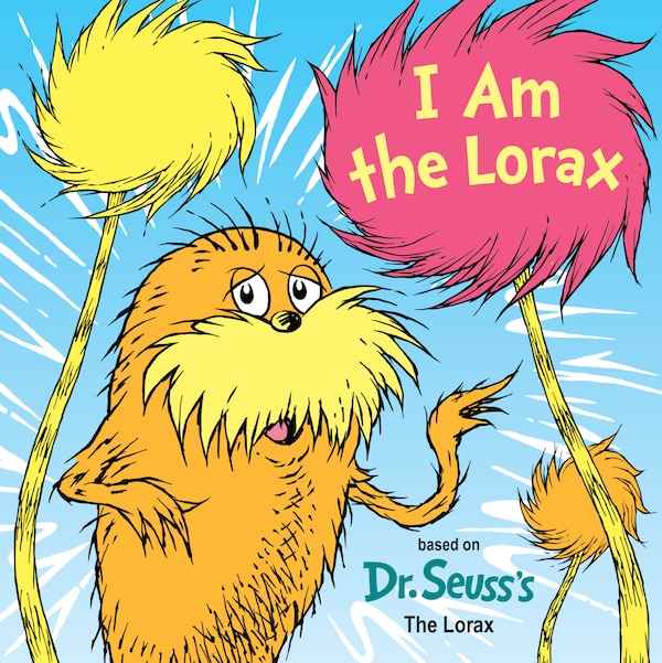 I Am The Lorax by Courtney Carbone, Board Book | Indigo Chapters