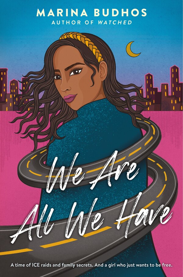 We Are All We Have by Marina Budhos, Hardcover | Indigo Chapters