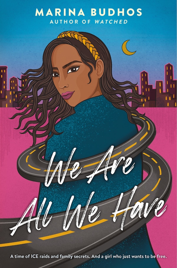 We Are All We Have by Marina Budhos, Paperback | Indigo Chapters