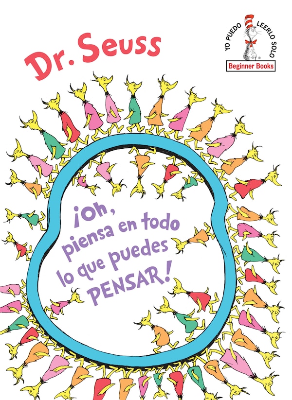 ¡oh Piensa En Todo Lo Que Puedes Pensar (oh The Thinks You Can Think Spanish Edition) by Dr. Dr. Seuss, Reinforced Library Binding | Indigo Chapters