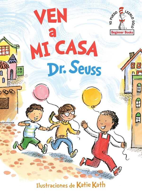 Ven A Mi Casa (come Over To My House Spanish Edition) by Dr. Dr. Seuss, Reinforced Library Binding | Indigo Chapters