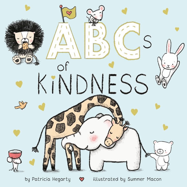 Abcs Of Kindness by Patricia Hegarty, Board Book | Indigo Chapters