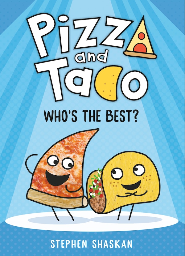 Pizza and Taco: Who's the Best? by Stephen Shaskan, Paper over Board | Indigo Chapters