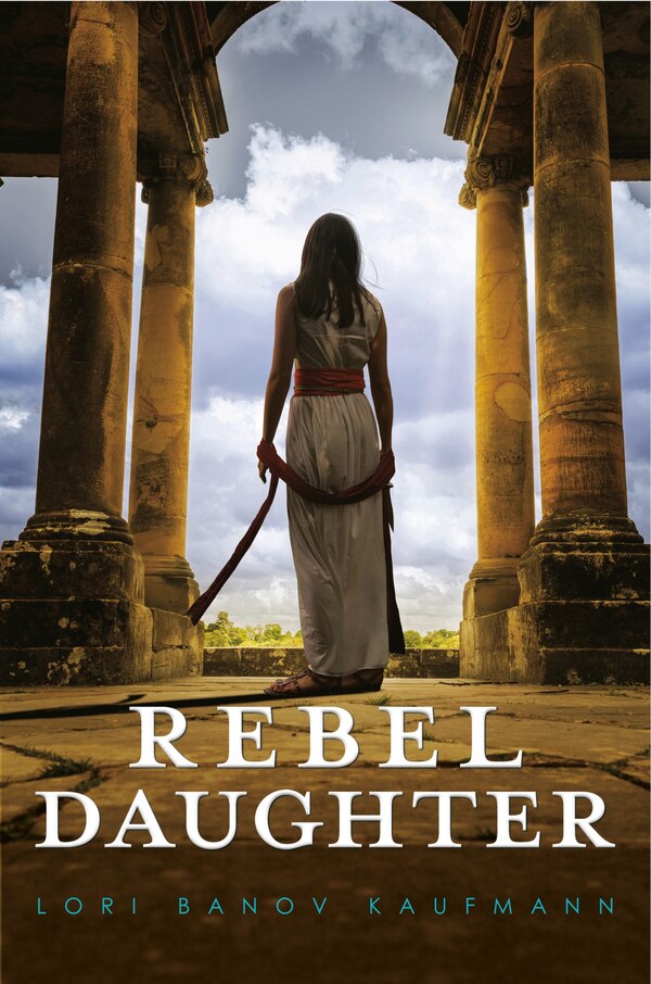 Rebel Daughter by Lori Banov Kaufmann, Paperback | Indigo Chapters