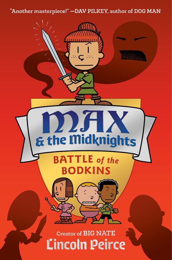 Max And The Midknights: Battle Of The Bodkins by Lincoln Peirce, Hardcover | Indigo Chapters