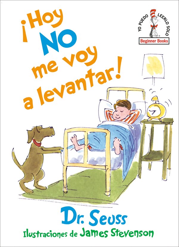 ¡hoy No Me Voy A Levantar (i Am Not Going To Get Up Today Spanish Edition) by Dr. Dr. Seuss, Reinforced Library Binding | Indigo Chapters