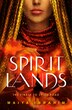 Spirit Lands by Maiya Ibrahim, Hardcover | Indigo Chapters
