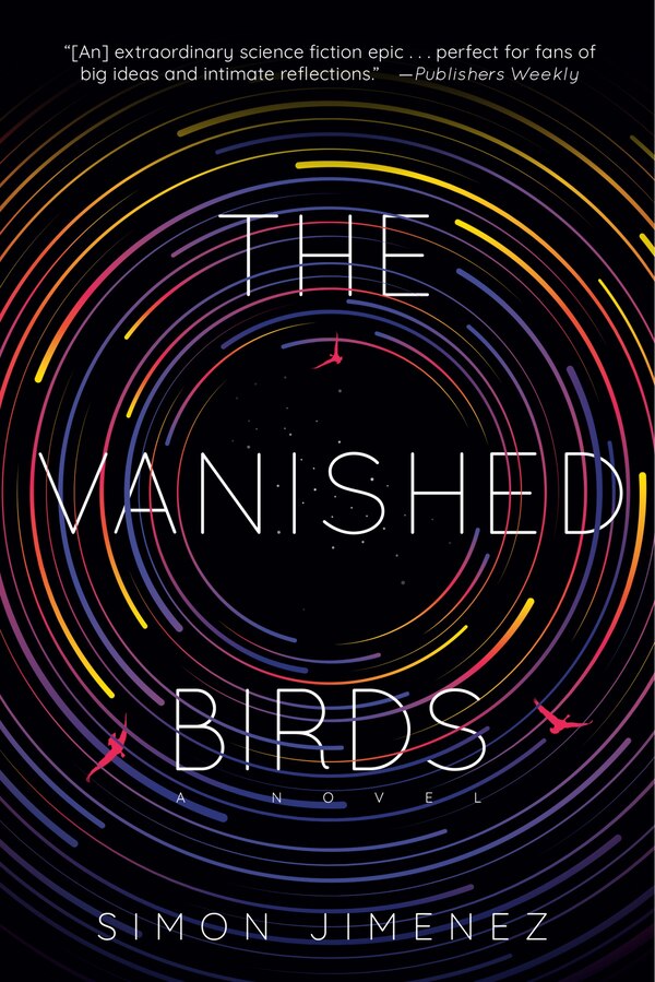 The Vanished Birds by Simon Jimenez, Paperback | Indigo Chapters