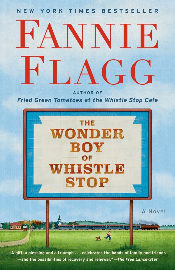 The Wonder Boy Of Whistle Stop by Fannie Flagg, Paperback | Indigo Chapters