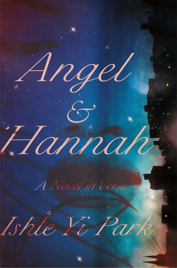 Angel & Hannah by Ishle Yi Park, Paperback | Indigo Chapters