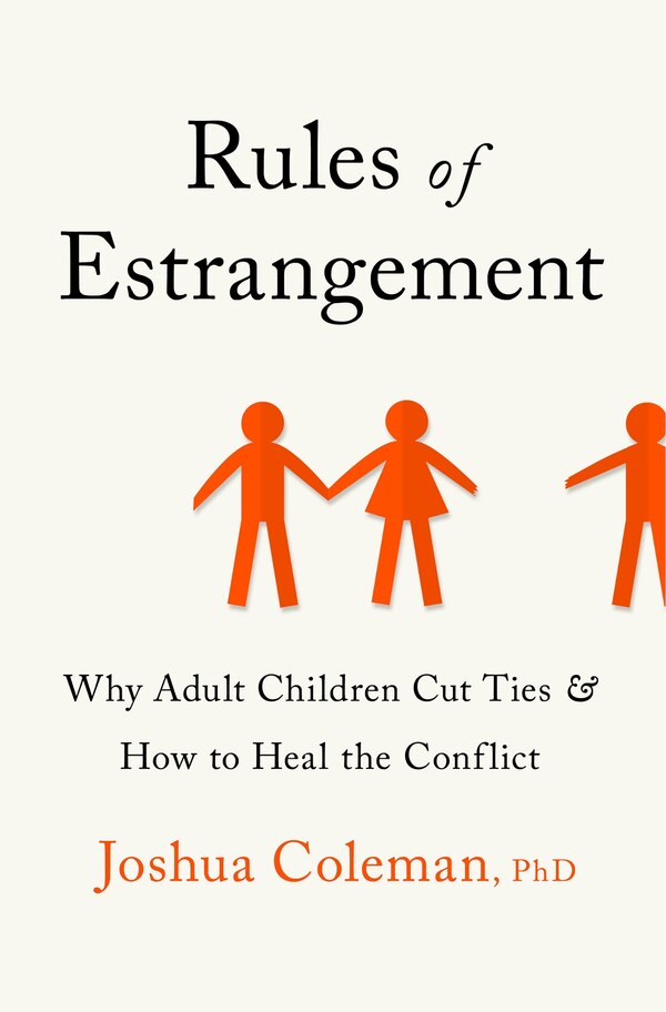 Rules Of Estrangement by Joshua Coleman, Hardcover | Indigo Chapters