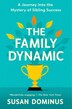 The Family Dynamic by Susan Dominus, Paperback | Indigo Chapters