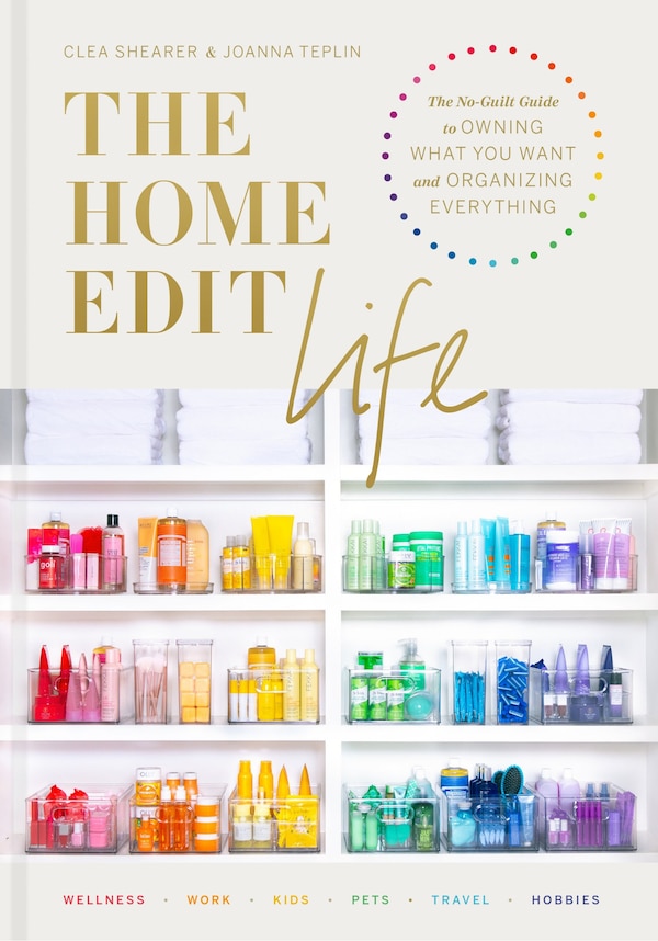 The Home Edit Life by Clea Shearer, Hardcover | Indigo Chapters