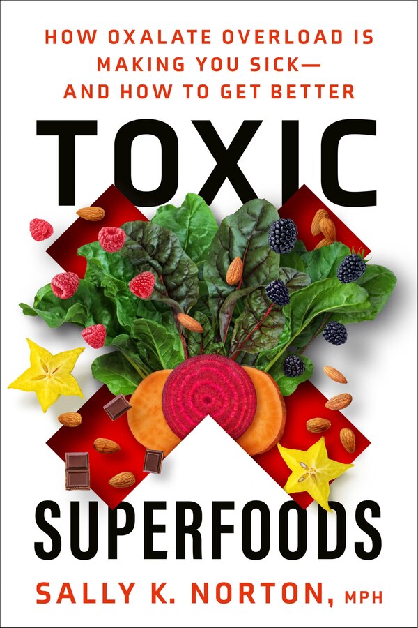 Toxic Superfoods by Sally K. Norton, Paperback | Indigo Chapters