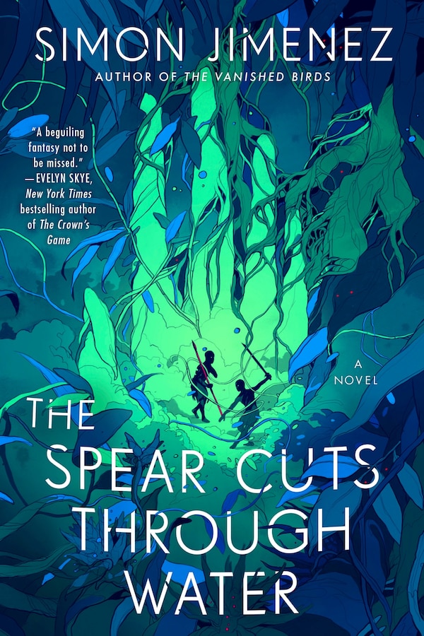 The Spear Cuts Through Water by Simon Jimenez, Paperback | Indigo Chapters