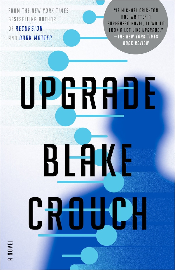 Upgrade by Blake Crouch, Paperback | Indigo Chapters