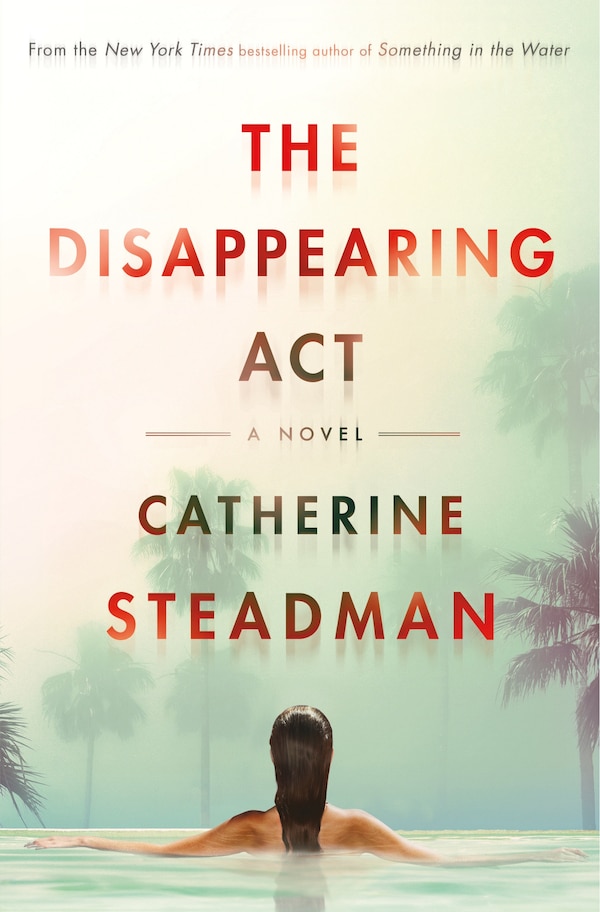 DISAPPEARING ACT by Catherine Steadman, Hardcover | Indigo Chapters