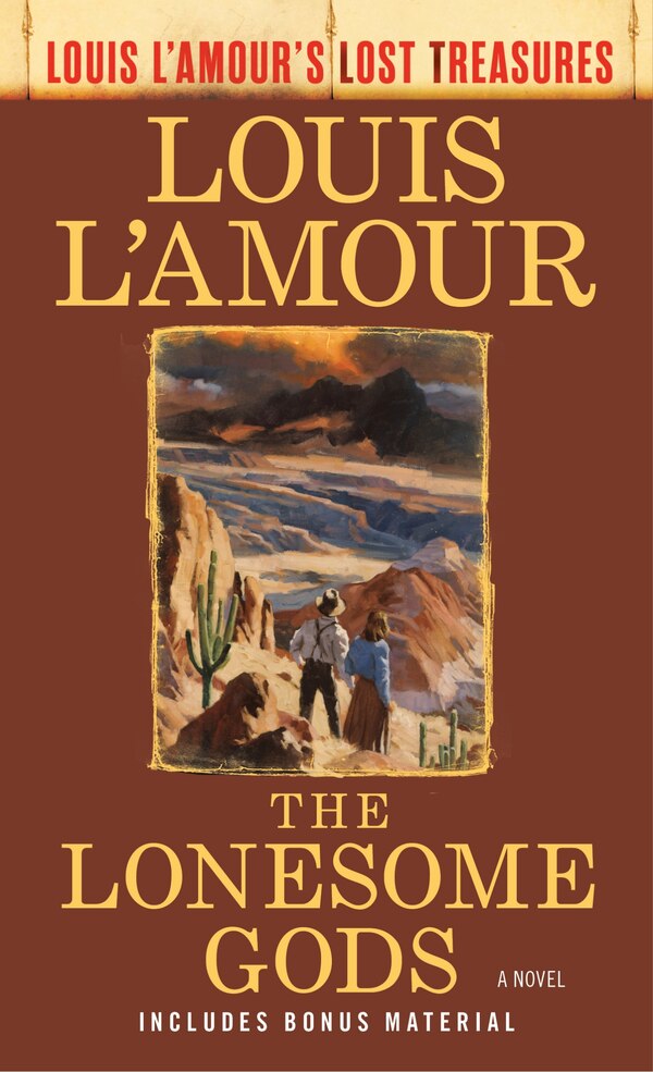The Lonesome Gods (louis L'amour's Lost Treasures), Mass Market Paperback | Indigo Chapters