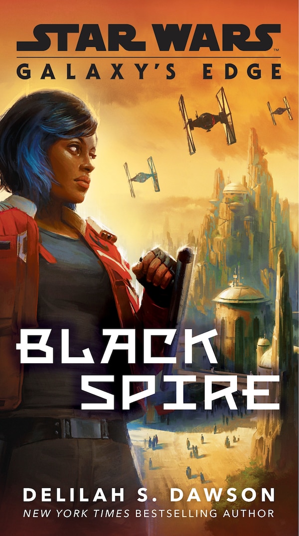 Galaxy's Edge: Black Spire (star Wars) by Delilah S. Dawson, Paperback | Indigo Chapters