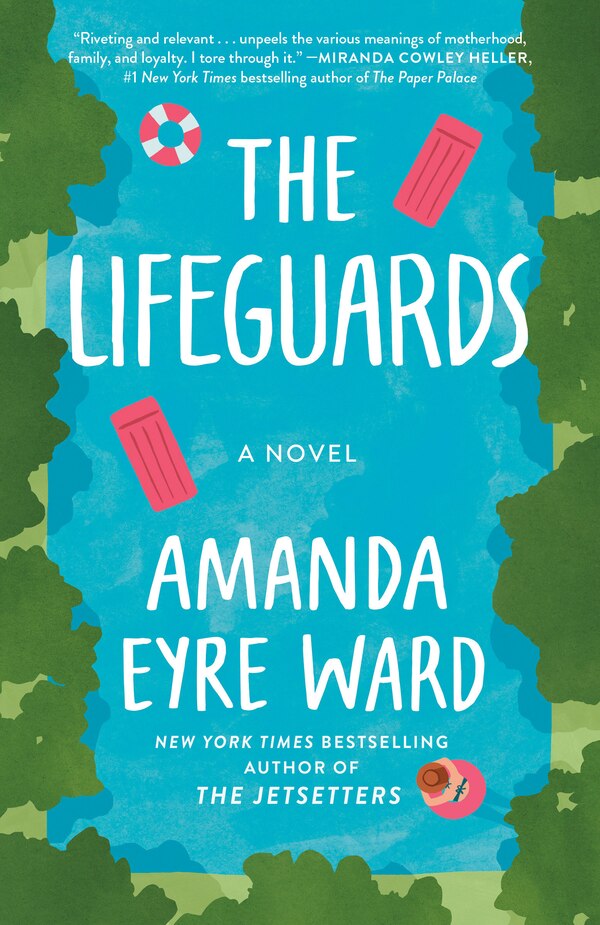 The Lifeguards by Amanda Eyre Ward, Paperback | Indigo Chapters