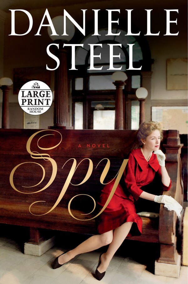 Spy by DANIELLE STEEL, Paperback | Indigo Chapters