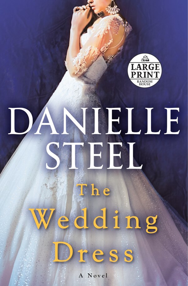 The Wedding Dress by DANIELLE STEEL, Paperback | Indigo Chapters