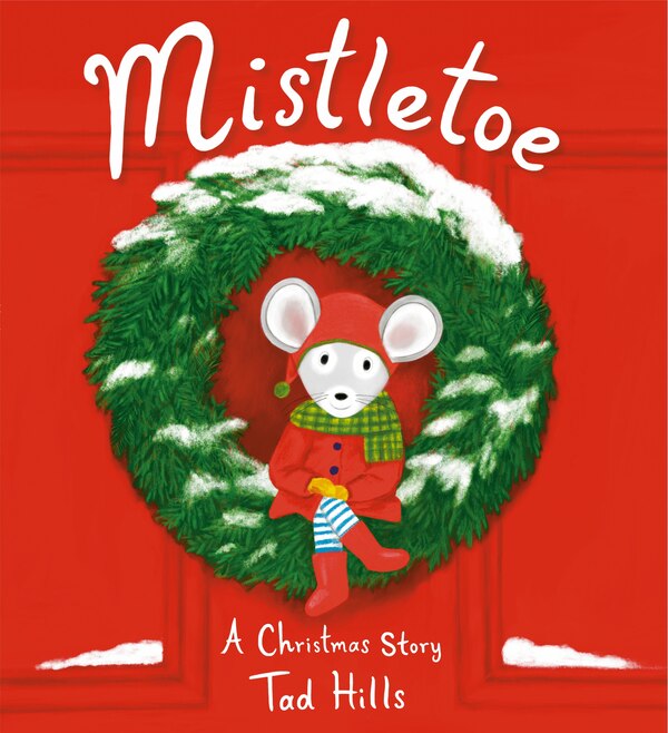 Mistletoe by Tad Hills, Hardcover | Indigo Chapters