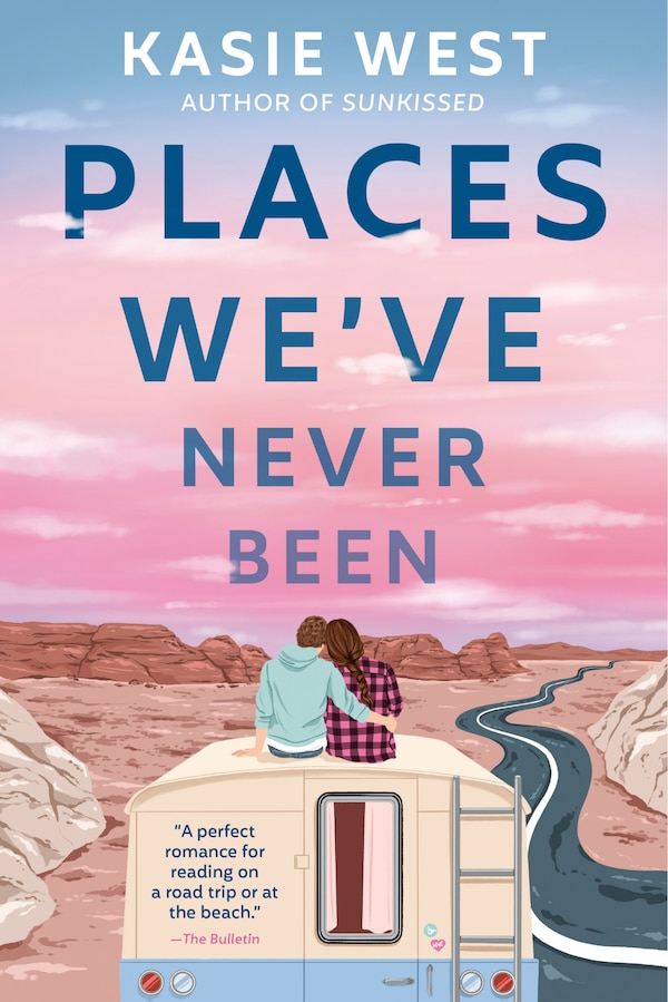 Places We've Never Been by Kasie West, Paperback | Indigo Chapters