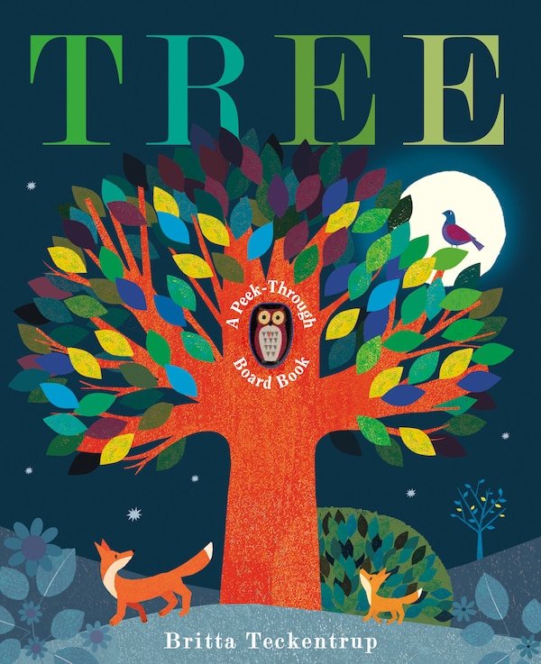 Tree: A Peek-through, Board Book by Britta Teckentrup | Indigo Chapters