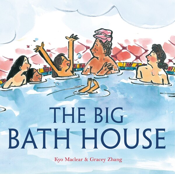 The Big Bath House by Kyo Maclear, Hardcover | Indigo Chapters