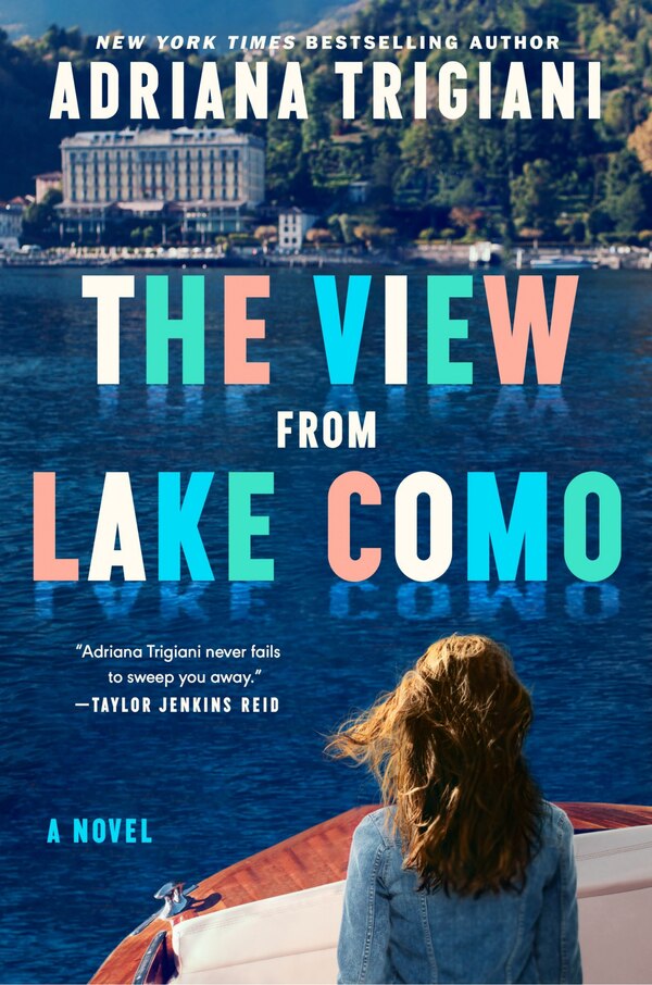 The View From Lake Como by Adriana Trigiani, Hardcover | Indigo Chapters