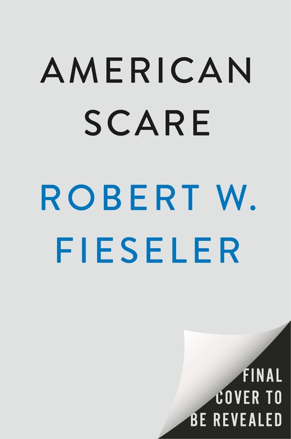 American Scare by Robert W. Fieseler, Hardcover | Indigo Chapters