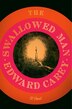 The Swallowed Man by Edward Carey, Hardcover | Indigo Chapters