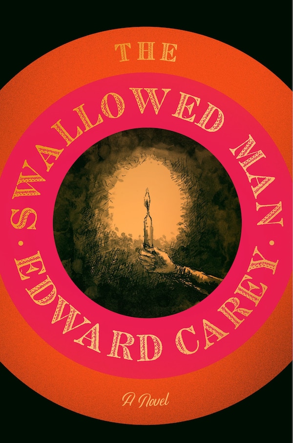 The Swallowed Man by Edward Carey, Hardcover | Indigo Chapters