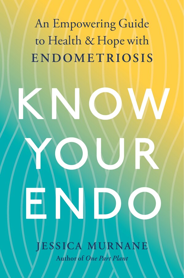 Know Your Endo by Jessica Murnane, Paperback | Indigo Chapters