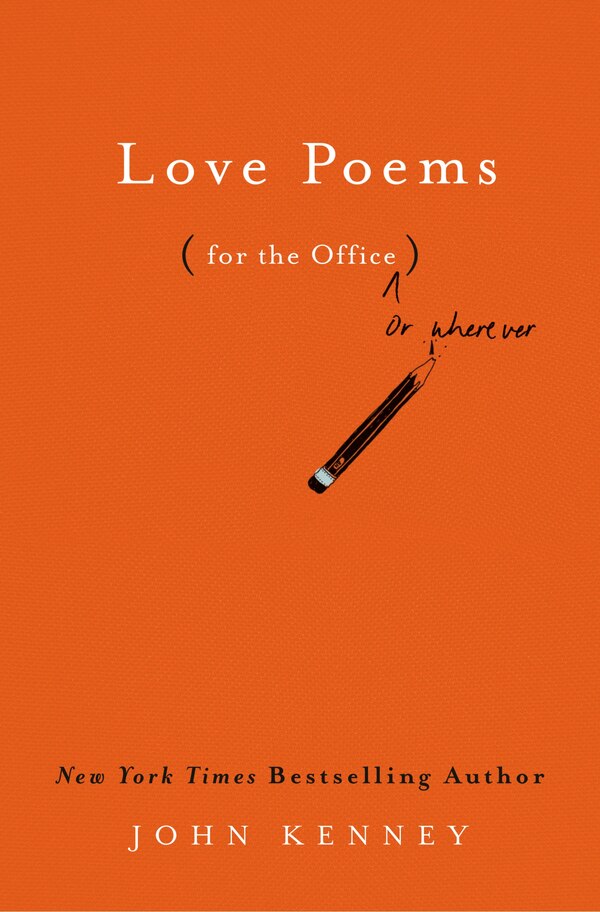 Love Poems For The Office by John Kenney, Paper over Board | Indigo Chapters