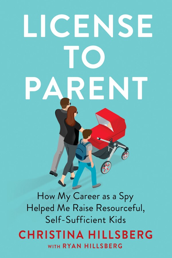 License To Parent by Christina Hillsberg, Hardcover | Indigo Chapters