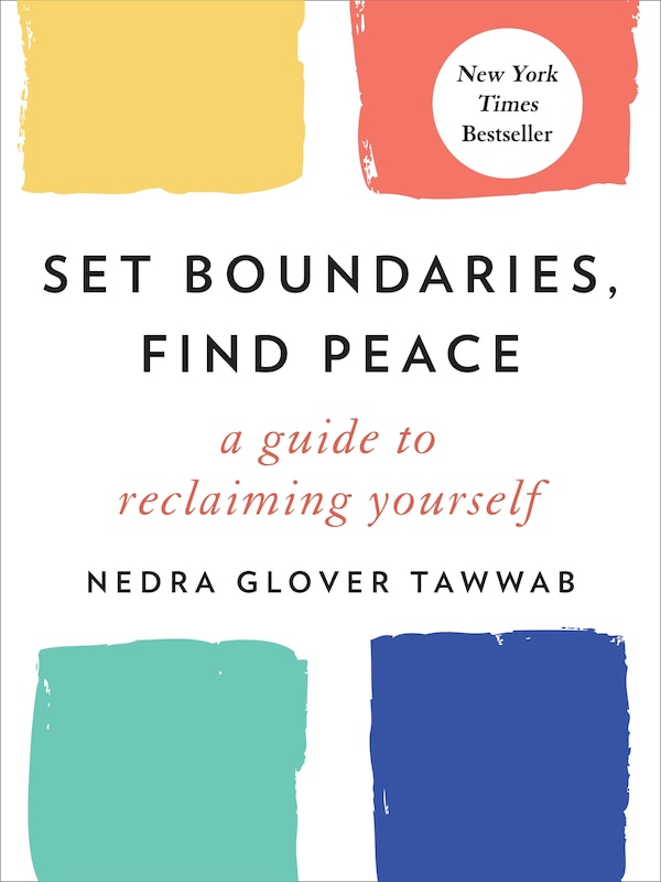 Set Boundaries Find Peace by Nedra Glover Tawwab, Hardcover | Indigo Chapters