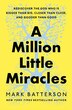 A Million Little Miracles by Mark Batterson, Paperback | Indigo Chapters