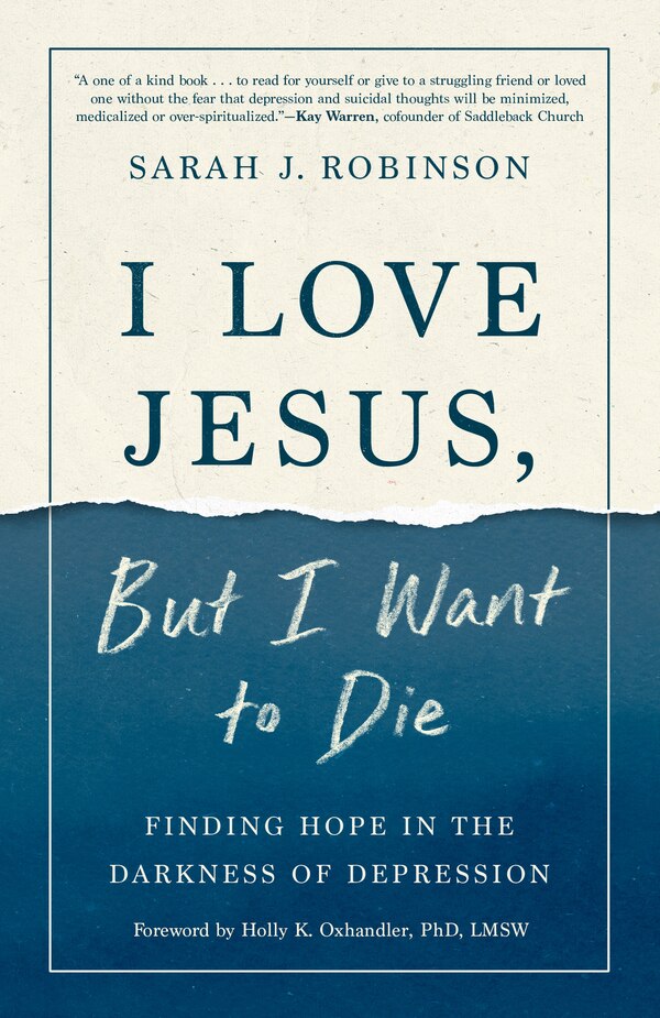 I Love Jesus But I Want To Die by Sarah J. Robinson, Paperback | Indigo Chapters