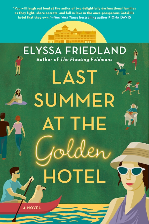 Last Summer At The Golden Hotel by Elyssa Friedland, Paperback | Indigo Chapters