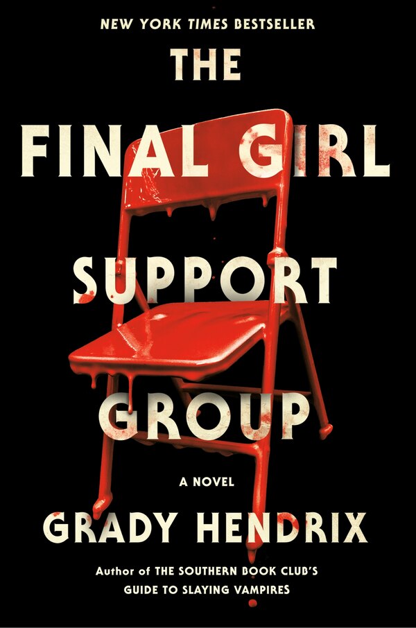 The Final Girl Support Group by Grady Hendrix, Hardcover | Indigo Chapters