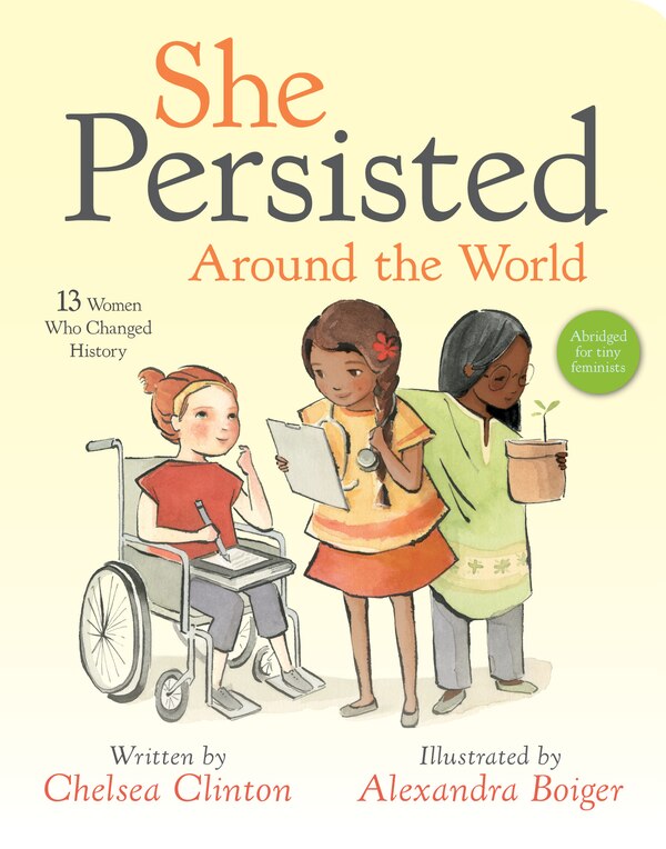 She Persisted Around The World by Chelsea Clinton, Board Book | Indigo Chapters