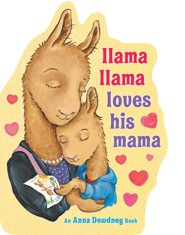 Llama Llama Loves His Mama by Anna Dewdney, Board Book | Indigo Chapters