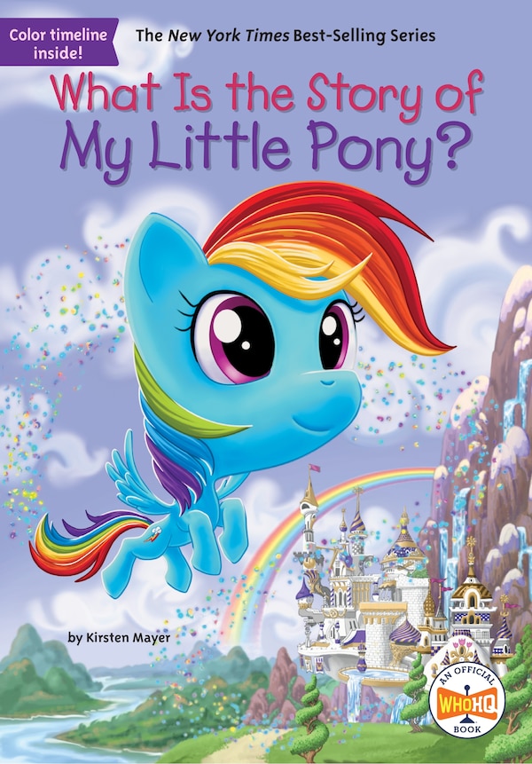 What Is the Story of My Little Pony? by Kirsten Mayer, Paperback | Indigo Chapters